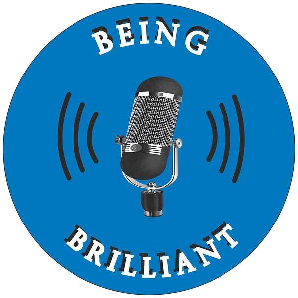 Being Brilliant podcast cover art